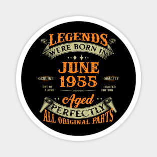 68th Birthday Gift Legends Born In June 1955 68 Years Old Magnet